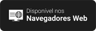 Disponível nos Navegadores Web